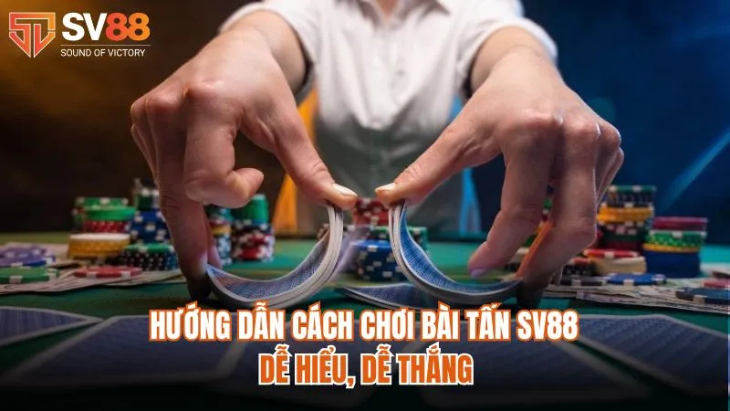 cách chơi bài tấn