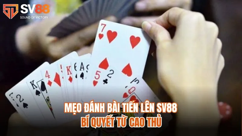 mẹo đánh bài tiến lên