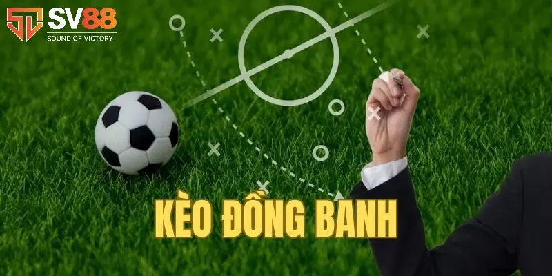 kèo đồng banh