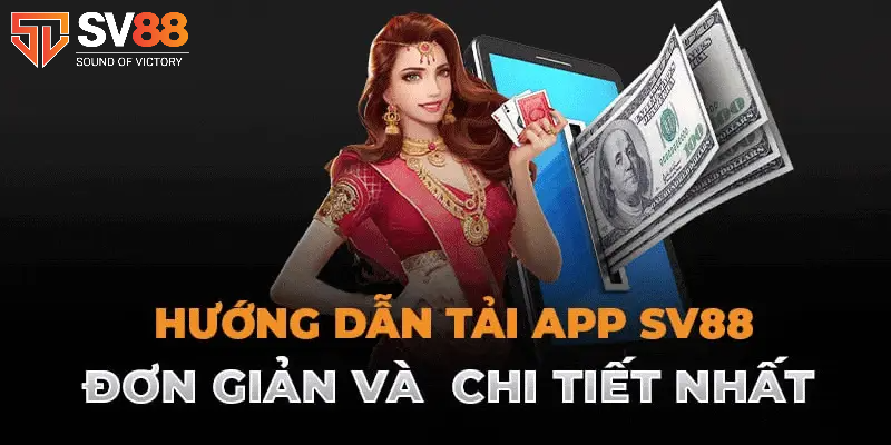 Hướng dẫn tải app SV88 cho các hệ điều hành phổ biến